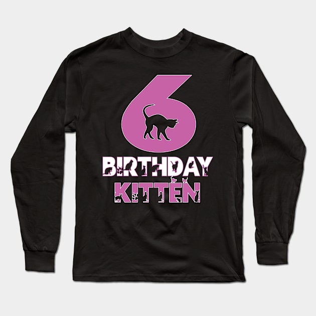 6th Birthday Kitten Girl 6 Years Old Cute Cat Lover Party design Long Sleeve T-Shirt by Grabitees